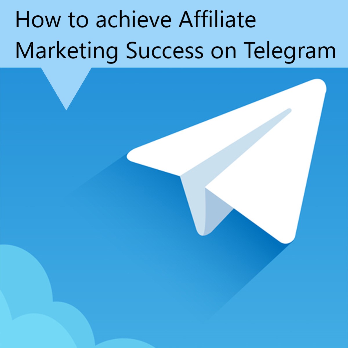 eBook - How to achieve Affiliate Marketing Success on Telegram